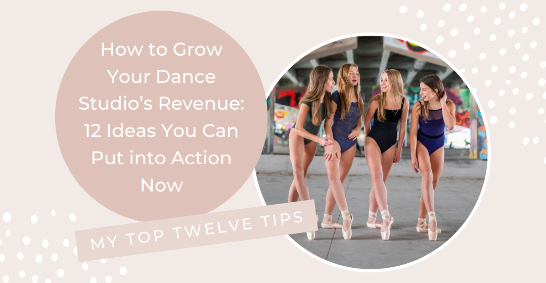 How to Grow Your Dance Studio’s Revenue